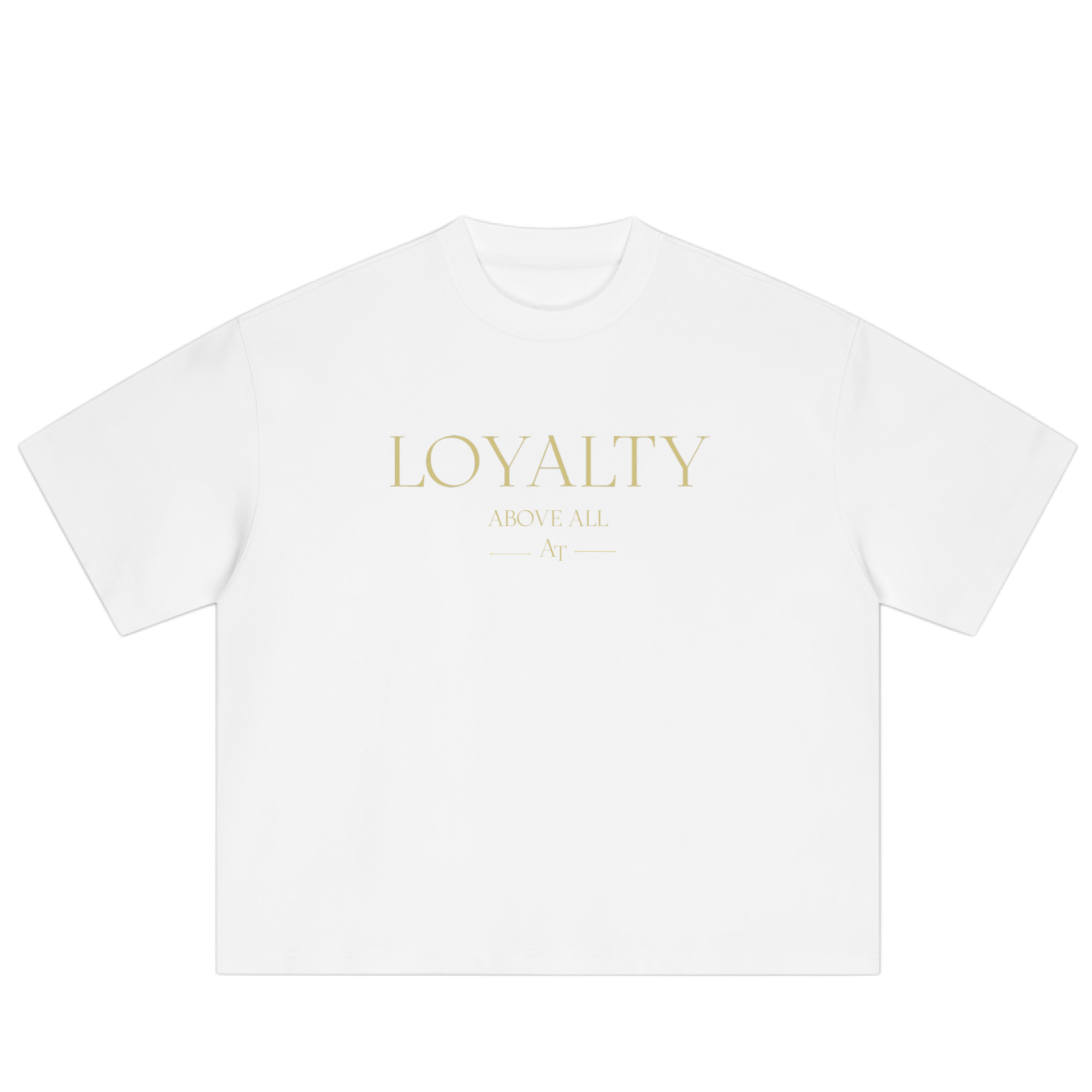 Loyalty Above All premium quality Tee – White